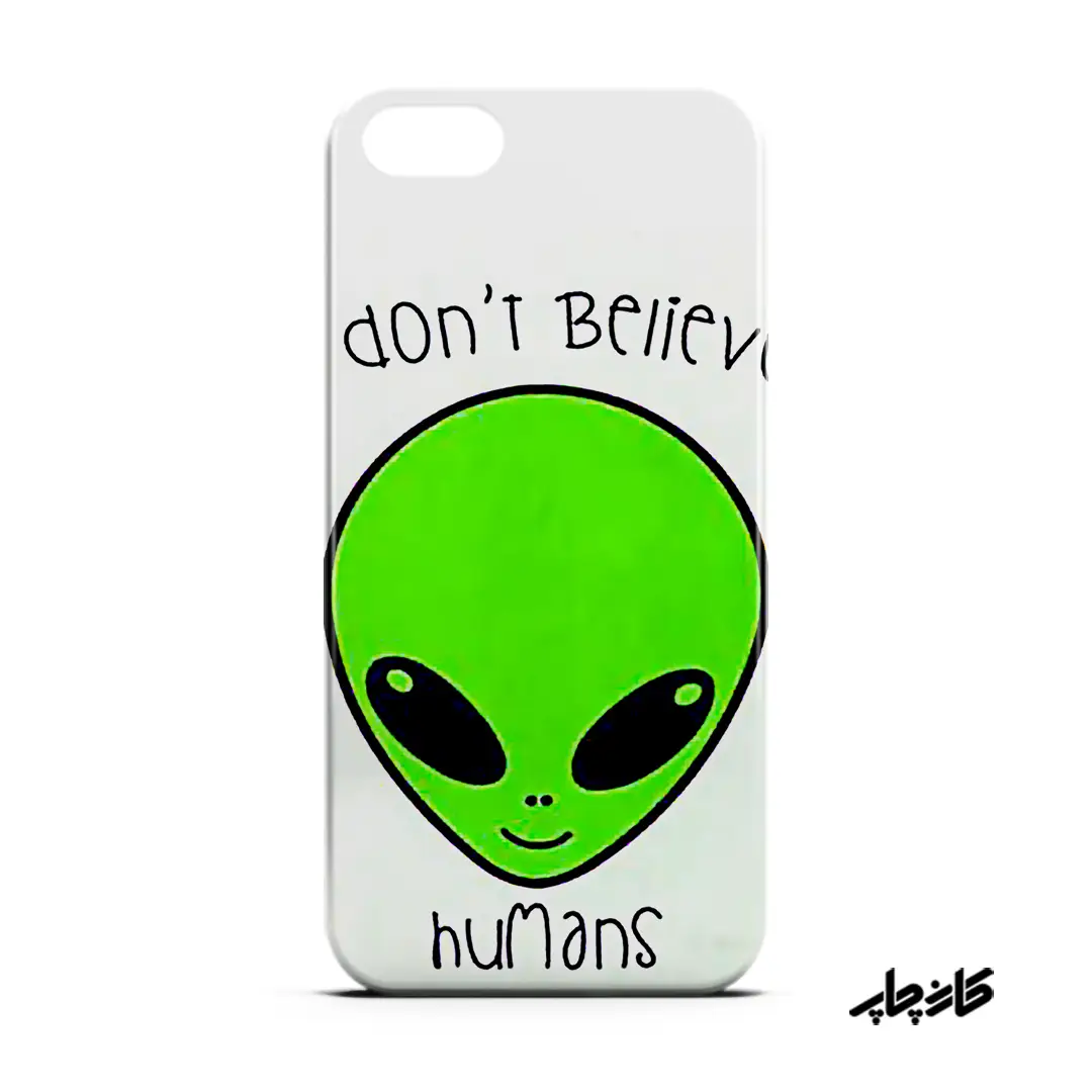 قاب گوشی فرازمین ها I don't believe human